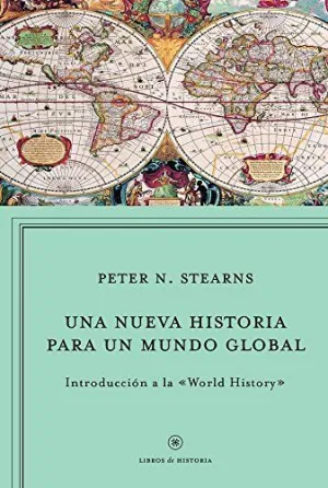 UNA NUEVA HISTORIA PARA UN MUNDO GLOBAL