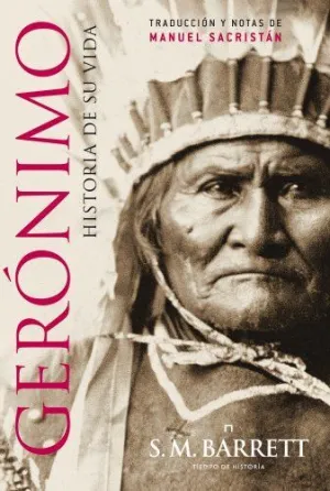 GERONIMO: HISTORIA DE SU VIDA
