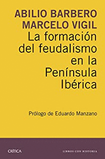 LA FORMACION DEL FEUDALISMO EN LA PENINSULA IBERICA