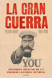 LA GRAN GUERRA, 1914-1918: HISTORIA MILITAR DE LA PRIMERA GUERRA MUNDIAL