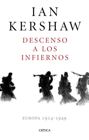 DESCENSO A LOS INFIERNOS: EUROPA 1914-1919