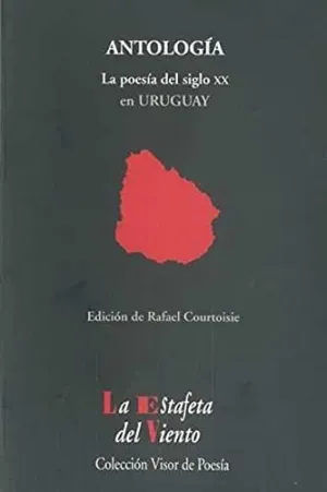ANTOLOGIA: LA POESIA DELL SIGLO XX EN URUGUAY