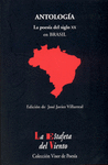 ANTOLOGIA: LA POESIA DEL SIGLO XX EN BRASIL<BR>