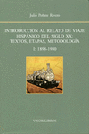 INTRODUCCION AL RELATO DE VIAJE HISPANICO DEL SIGLO XX: TEXTOS, ETAPAS, METODOLOGIA. I: 1898-1980