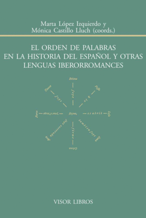 EL ORDEN DE PALABRAS EN LA HISTORIA DEL ESPAÑOL Y OTRAS LENGUAS IBERROMANCES