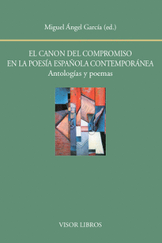 EL CANON DEL COMPROMISO EN LA POESÍA ESPAÑOLA CONTEMPORÁNEA: ANTOLOGÍAS Y POEMAS