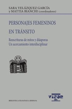 PERSONAJES FEMENINOS EN TRÁNSITO: REESCRITURAS DE MITOS Y DIÁSPORAS. UN ACERCAMIENTO INTERDISCIPLINA