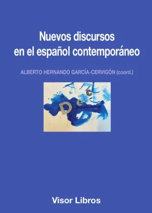 NUEVOS DISCURSOS EN EL ESPAÑOL CONTEMPORÁNEO.