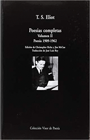 POESÍAS COMPLETAS. VOLUMEN II: POESÍA 1909-1962