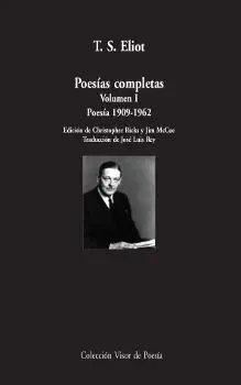 POESÍAS COMPLETAS. VOLUMEN I: POESÍA, 1909-1962 POESÍAS COMPLETAS. VOLUMEN I: POESÍA, 1909-1962