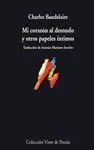 MI CORAZON AL DESNUDO Y OTROS PAPELES INTIMOS