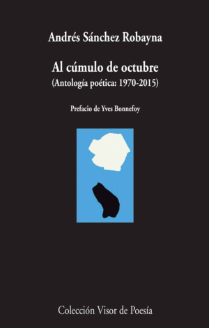 AL CÚMULO DE OCTUBRE (ANTOLOGÍA POÉTICA: 1970-2015)
