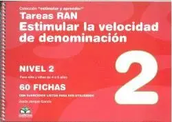 TAREAS RAN. ESTIMULAR LA VELOCIDAD DE DENOMINACIÓN - NIVEL 2. PARA NIÑOS Y NIÑAS DE 4 A 5 AÑOS