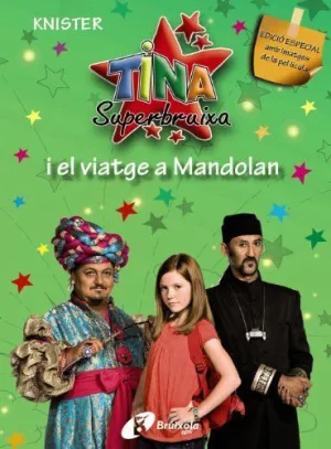 TINA SUPERBRUIXA I EL VIATGE A MANDOLAN (EDICIÓ ESPECIAL) TINA SUPERBRUIXA I EL VIATGE A MANDOLAN (EDICIÓ ESPECIAL)