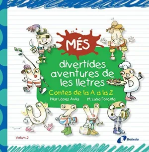 MÉS DIVERTIDES AVENTURES DE LES LLETRES. CONTES DE LA A A LA Z