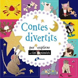 CONTES DIVERTITS PER EXPLICAR EN CINC MINUTETS CONTES DIVERTITS PER EXPLICAR EN CINC MINUTETS