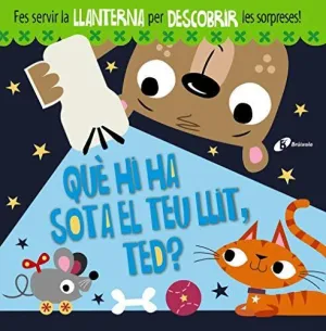 Què Hi Ha Sota el Teu Llit, Ted?