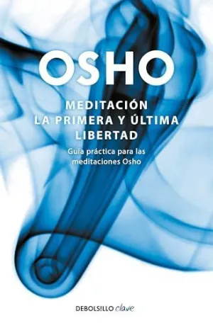 MEDITACIÓN. LA PRIMERA Y ÚLTIMA LIBERTAD MEDITACIÓN. LA PRIMERA Y ÚLTIMA LIBERTAD