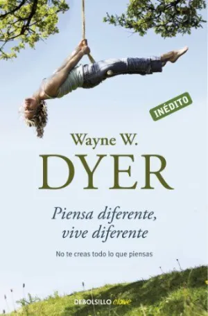 PIENSA DIFERENTE, VIVE DIFERENTE