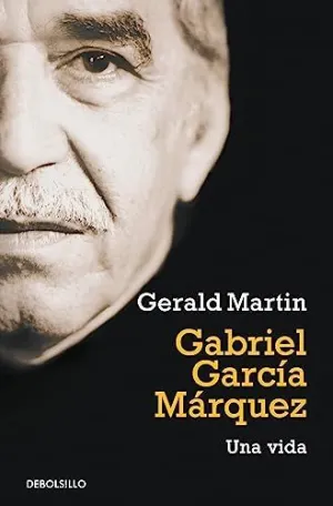 GABRIEL GARCIA MARQUEZ, UNA VIDA