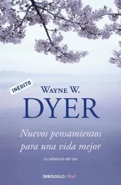 NUEVOS PENSAMIENTOS PARA UNA VIDA MEJOR NUEVOS PENSAMIENTOS PARA UNA VIDA MEJOR