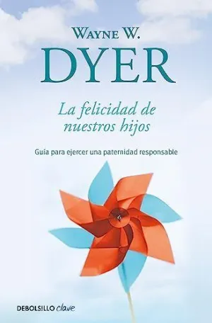LA FELICIDAD DE NUESTROS HIJOS LA FELICIDAD DE NUESTROS HIJOS
