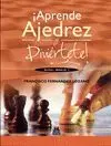 ¡APRENDE AJEDREZ Y DIVIERTETE!: NIVEL MEDIO I