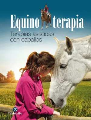 EQUINOTERAPIA: TERAPIAS ASISTIDAS CON CABALLOS