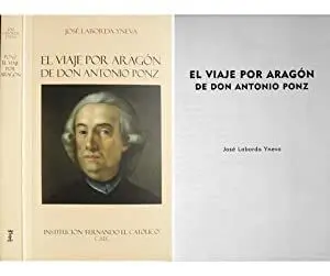 VIAJE POR ARAGÓN DE DON ANTONIO PONZ