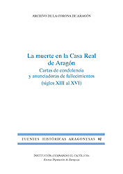 MUERTE EN LA CASA REAL DE ARAGÓN. CARTAS DE CONDOLENCIA Y ANUNCIADORAS DE FALLECIMIENTOS (SIGLOS XII