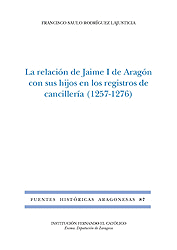 LA RELACIÓN DE JAIME I DE ARAGÓN CON SUS HIJOS EN LOS REGISTROS DE CANCILLERÍA (1257-1276)