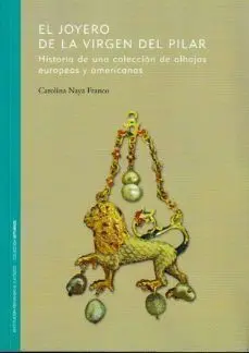 EL JOYERO DE LA VIRGEN DEL PILAR: <BR> EL JOYERO DE LA VIRGEN DEL PILAR: <BR>