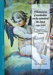 VILLANCICOS Y CANTADAS EN LA CATEDRAL DE JACA (SIGLO XVIII): COMPOSICIÓN, RECEPCIÓN Y EVOLUCIÓN ARTÍ VILLANCICOS Y CANTADAS EN LA CATEDRAL DE JACA (SIGLO XVIII): COMPOSICIÓN, RECEPCIÓN Y EVOLUCIÓN ARTÍ