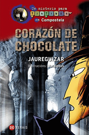 CORAZÓN DE CHOCOLATE. UN MISTERIO PARA TINTIMÁN EN COMPOSTELA