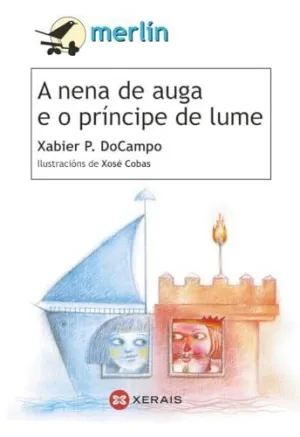 A Nena de Auga e o Príncipe de Lume.