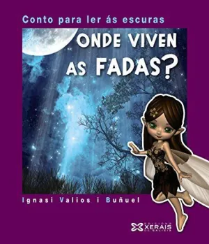 Onde Viven As Fadas?. Conto para Ler Ás Escuras
