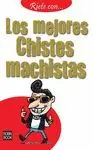 RIETE CON... LOS MEJORES CHISTES MACHISTAS