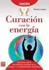 CURACION CON LA ENERGIA: EJERCICIOS QUE LE DESCUBRIRÁN EL PODER DE LA ENERGÍA Y SUS INNUMERABLES BEN