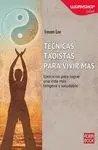 TECNICAS TAOISTAS PARA VIVIR MAS: EJERCICIOS PARA LOGRAR UNA VIDA MÁS LONGEVA Y SALUDABLE