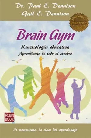 BRAIN GYM: KINESIOLOGIA EDUCATIVA. <BR>