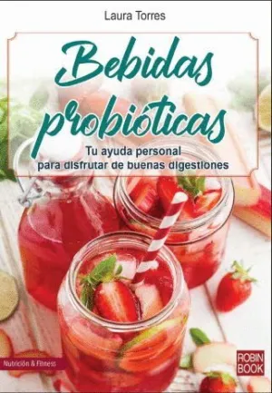 BEBIDAS PROBIOTICAS: TU AYUDA PERSONAL PARA DISFRUTAR DE BUENAS DIGESTIONES