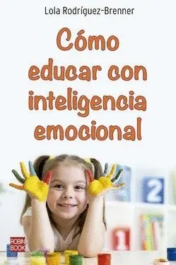COMO EDUCAR CON INTELIGENCIA EMOCIONAL.
