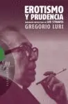 EROTISMO Y PRUDENCIA: BIOGRAFÍA INTELECTUAL DE LEO STRAUSS