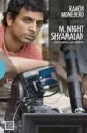 M. NIGHT SHYAMALAN: EN OCASIONES VEO MUERTOS