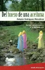 DEL HUESO DE UNA ACEITUNA : NUEVAS APROXIMACIONES A LA LITERATURA ORAL : NUEVAS APROXIMACIONES A LA