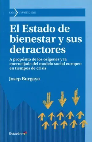 ESTADO DE BIENESTAR Y SUS DETRACTORES, EL