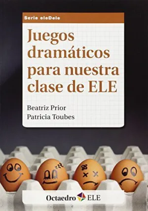 JUEGOS DRAMATICOS PARA NUESTRA CLASE DE ELE