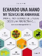 ECHANDO UNA MANO: 101 TECNICAS DE ANDAMIAJE PARA EL PROFESORADO DE LENGUAS DESDE UNA PERSPECTIVA CLI