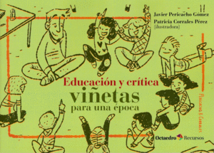 EDUCACION Y CRITICA: VIÑETAS PARA UNA EPOCA