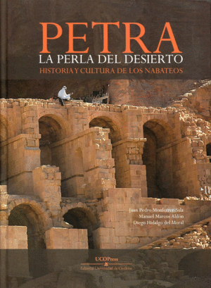 PETRA, LA PERLA DEL DESIERTO: HISTORIA Y CULTURA DE LOS NABATEOS